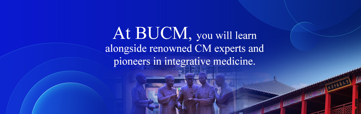 At BUCM, you will learn alongside renowned TCM experts and pioneers in integrative medicine.